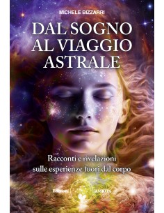 Dal sogno al viaggio astrale